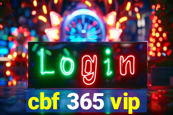 cbf 365 vip